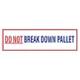 2" x 110 Yd 1.9 mil Polyprop. Hot Melt "Do Not Break Down Pallet" Printed Tape (Case of 36 Rolls)