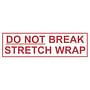 3" x 110 Yd 1.9 mil Polyprop. Hot Melt "Do Not Break Stretch Wrap" Printed Tape (Case of 24 Rolls)