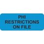 HIPAA Labels, PHI RESTRICTIONS ON FILE - Light Blue, 2-1/4" X 7/8" (Roll of 420)