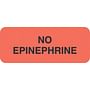 Chart Labels, NO EPINEPHRINE - Fl Red, 1-7/8" X 3/4" (Roll of 500)