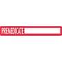 Chart Labels, PREMEDICATE, White, and Red, 6-1/2" x 1" (Roll of 100)