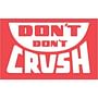2" x 3" Don't Don't Crush Labels (500 per Roll)