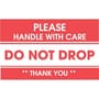 2" x 3" Please Handle with Care Do Not Drop Labels (500 per Roll)