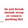 3" x 5" Do Not Break Shrink Wrap or Remove Packing List Labels (500 per Roll)