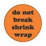 2" Diameter Do Not Break Shrink Wrap Circle Labels (500 per Roll)
