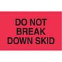 3" x 5" Do Not Break Down Skid Labels (500 per Roll)
