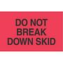 2" x 3" Do Not Break Down Skid Labels (500 per Roll)