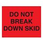 8" x 10" Do Not Break Down Skid Labels (250 per Roll)