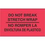 3" x 5" Do Not Break Stretch Wrap Bilingual Labels (500 per Roll)