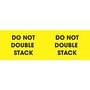 3" x 10" Yellow Do Not Double Stack Labels (500 per Roll)
