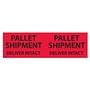 3"x 10" Pallet Shipment Deliver intact / Repeat labels (500 per Roll)