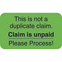 Insurance Labels, Claim is unpaid - Please Process! , Fluorescent Green, 1-1/2" x 7/8" (Roll of 250)
