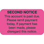 Billing Collection labels - Fluorescent Pink, Second Notice 1-1/2" X 7/8" (Roll of 250)