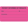 Chart Labels, PATIENT INFORMED OF RESULTS, Fluorescent Pink, 3-1/4" x 1-3/4", (Roll of 250)