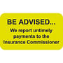 Insurance Labels, BE ADVISED..., Fluorescent Chartreuse, 1-1/2" x 7/8" (Roll of 250)