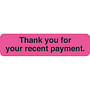 Billing Collection Labels, Thank you for your recent payment. - Fluorescent Pink, 1-1/4" X 5/16" (Roll of 500)