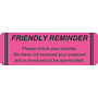 Billing Labels, Friendly Reminder, Fluorescent Pink, 3" x 1", (Roll of 250)
