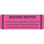 Billing Labels, SECOND NOTICE, Fluorescent Pink, 3" x 1", (Roll of 250)