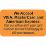 Billing Collection Labels, Fl Orange - We Accept VISA, MasterCard, and American Express., 1-1/2" X 7/8" (Roll of 250)