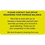 PLEASE CONTACT OUR OFFICE REGARDING YOUR OVERDUE BALANCE Bill Collection Labels, Fl Chartreuse, 3.25" x 1.75" (205/Roll)