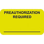 Insurance Labels, PREAUTHORIZATION REQUIRED - Fl Chartreuse, 1-1/2" X 7/8" (Roll of 250)