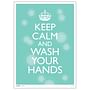 Keep Calm & Wash Your Hands Poster, 10" x 14" - 1 Poster