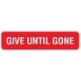 Give Until Gone 1-5/8" x 3/8" Red/White Label (Roll of 500)