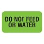 Do Not Feed/Water 1-5/8" x 7/8" Fl-Green Label (Roll of 560)